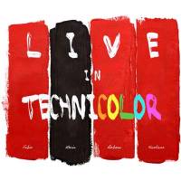 Live in Technicolor