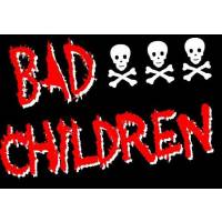 Bad Children