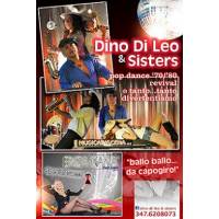 DINO DI LEO and SISTERS special guest ENZA GANA'