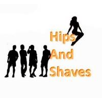 Hips And Shaves