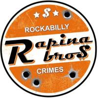 RAPINA BROS - gigs, legends & rockabilly crimes