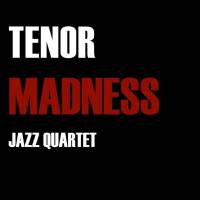 tenor madness jazz quartet