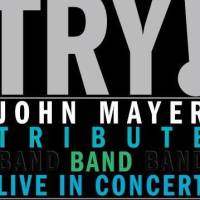 Try John Mayer Tribute