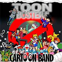 TOON BUSTERS - CARTOON BAND