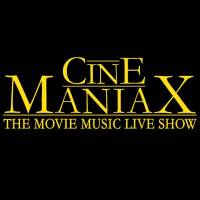 CineManiax - The Movie Music Live Show