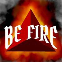 Be Fire