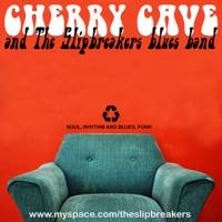 CHERRY CAVE AND THE SLIPBREAKERS BLUES BAND
