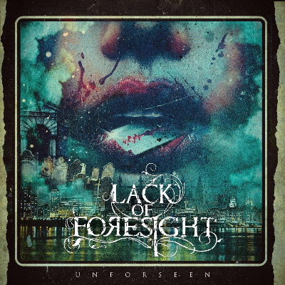 Lack of Foresight - Unforseen