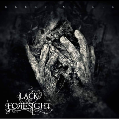 Lack of Foresight - Sleep Or Die