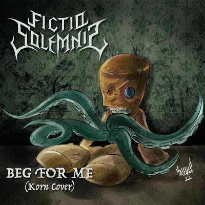 Fictio Solemnis - Beg For Me