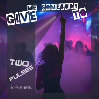 Give Me Somebody To