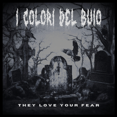 They Love Your Fear