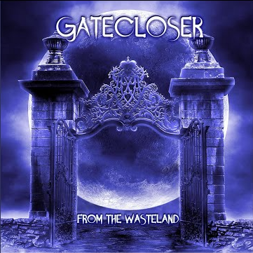 Gatecloser - From The Wasteland
