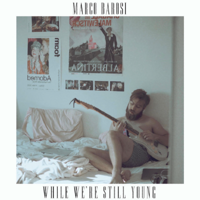 While we are Still Young - Marco Barosi