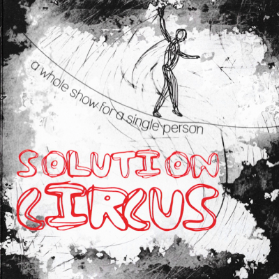 A Whole Show for a Single Person - Solution Circus