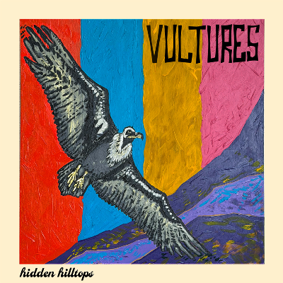 Vultures - hidden hilltops