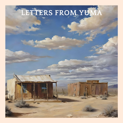 Letters From Yuma