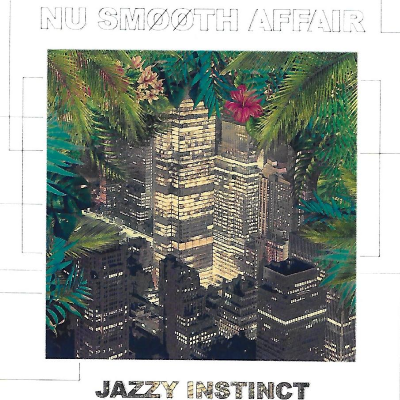 Nu Smooth Affair - Jazzy Instinct