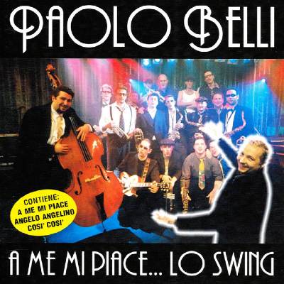 Paolo Belli Big Band - A me mi piace... lo swing.