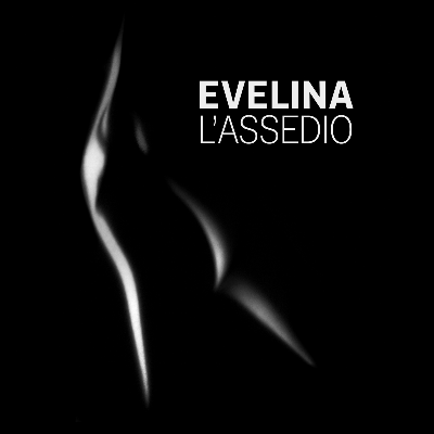 Evelina - L'Assedio 