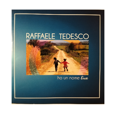 “Ho un nome - live” del cantautore Raffaele  Tedesco
