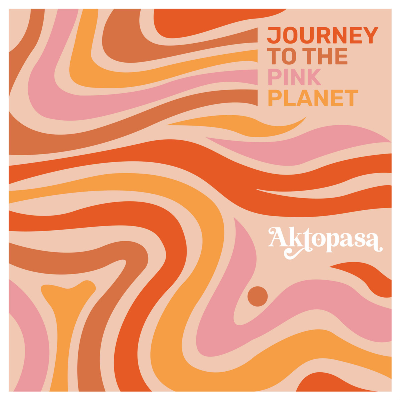 Aktopasa - Journey to the Pink Planet