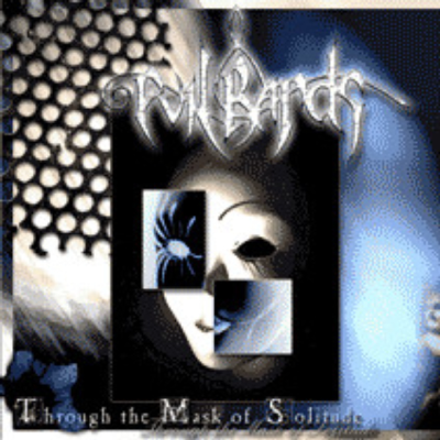 EVIL BARDS - Through The Mask Of Solitude