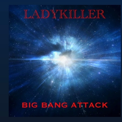 Ladykiller - Big Bang Attack