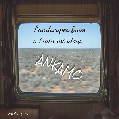 Landscapes from a train window