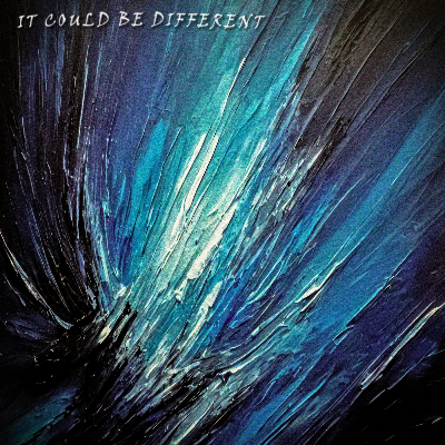 It Could Be Different