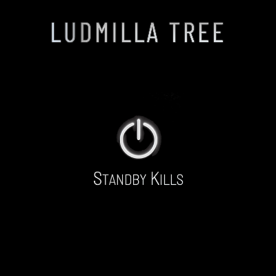 Ludmilla Tree - Stand-by Kills