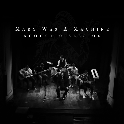 Mary Was A Machine - Acoustic Session