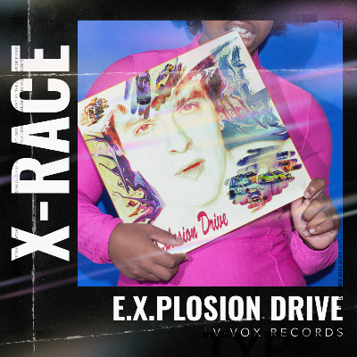 X - RACE EXplosion Drive