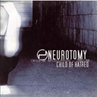 Neurotomy - Child of Hatred