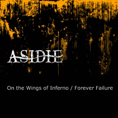 Asidie - On the Wings of Inferno / Forever Failure