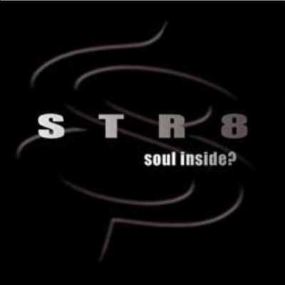 STR8 - Soul Inside?