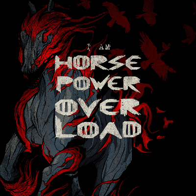 Horse Power Overload - I Am