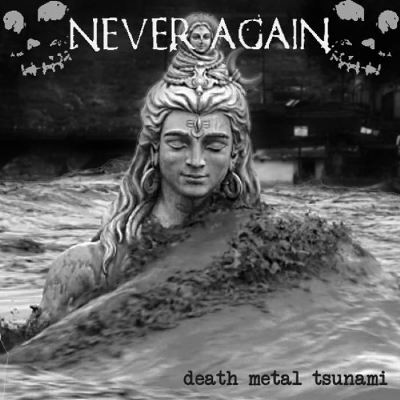 Never Again - Death Metal Tsunami 