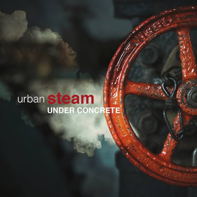 Urban Steam - Under Concrete