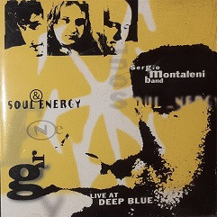 Sergio Montaleni band - Soul & Energy - Live @ Deep Blue (1998)