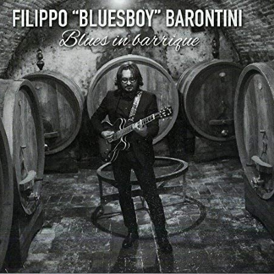 Filippo "Bluesboy" Barontini band - Blues in Barrique