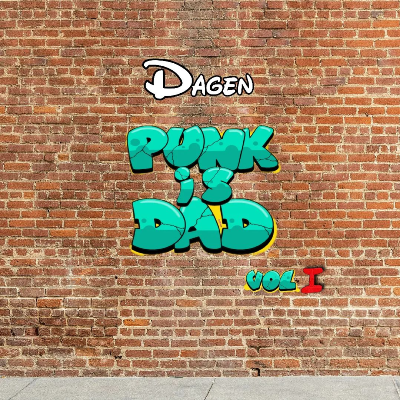 Punk is Dad Vol. I