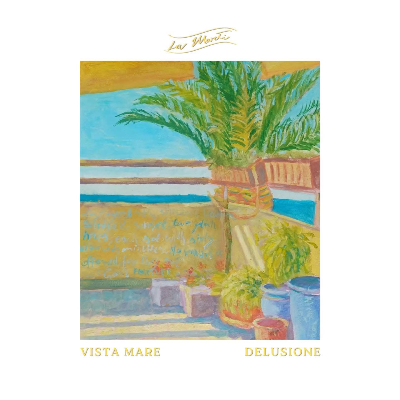 Vista mare / Delusione