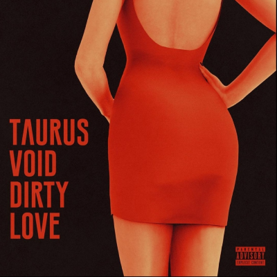 Taurus Void - Dirty Love (Singolo)