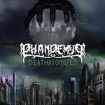 Phandemya - Deathatomized