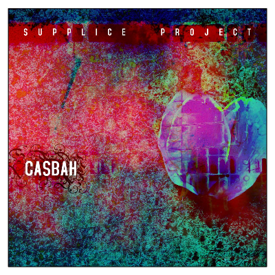 SUPPICE PROJECT - Casbah