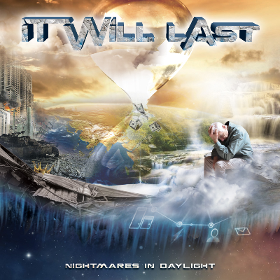 It Will Last - Nightmares in daylight