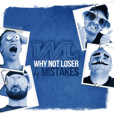 Why Not Loser - 4 Mistakes