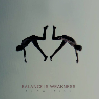 Flowfish - Balance is Weakness