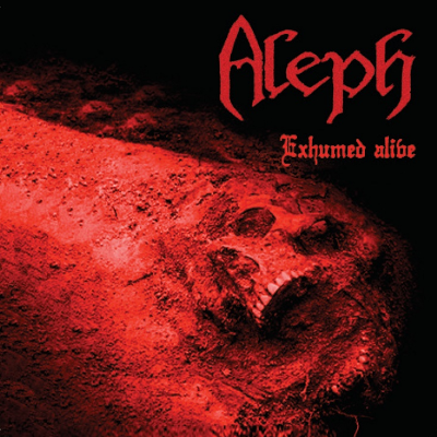 Aleph - Exhumed Alive (EP)